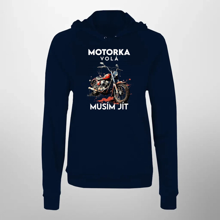 Motorka volá, musím jít - verze 2 - dámská mikina s potiskem