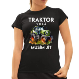 Traktor volá, musím jít - verze 2  - dámské tričko s potiskem