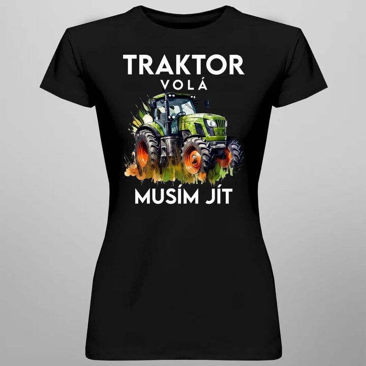 Traktor volá, musím jít - verze 2  - dámské tričko s potiskem