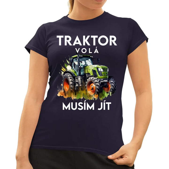 Traktor volá, musím jít - verze 2  - dámské tričko s potiskem