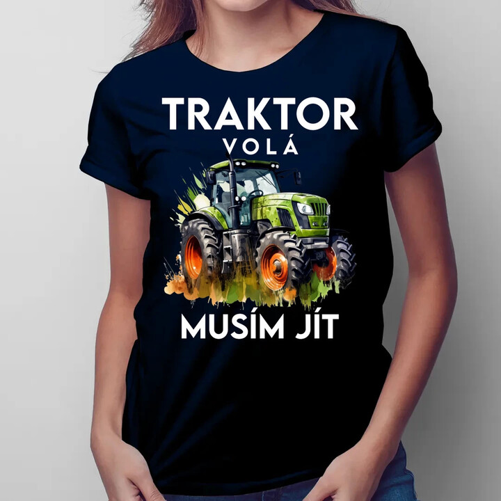 Traktor volá, musím jít - verze 2  - dámské tričko s potiskem
