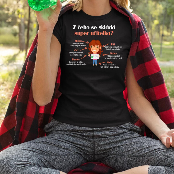 Z čeho se skládá super učitelka?  - dámské tričko s potiskem