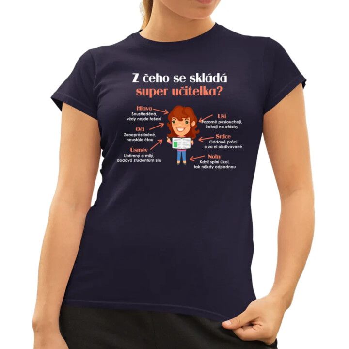 Z čeho se skládá super učitelka?  - dámské tričko s potiskem