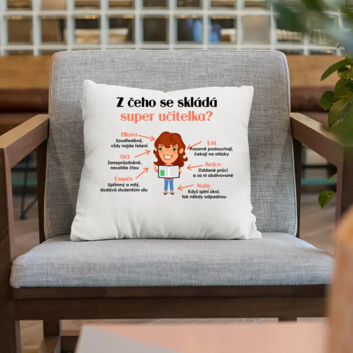 Z čeho se skládá super učitelka? - polštář s potiskem