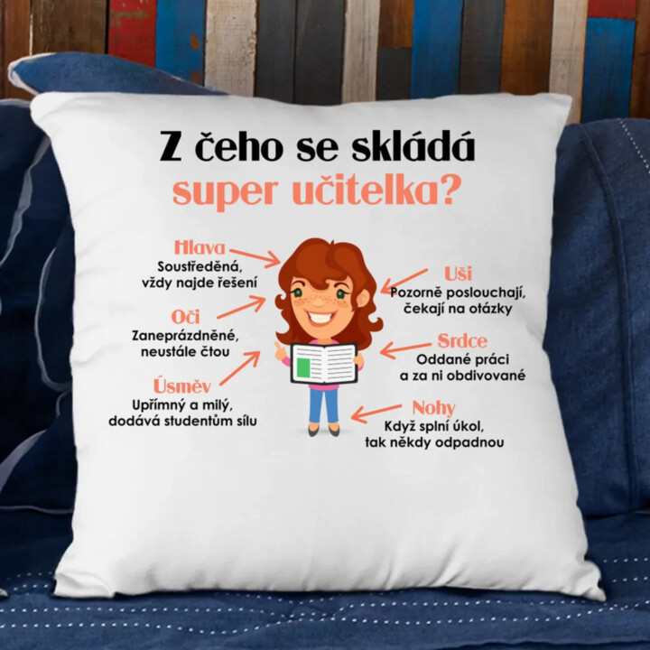Z čeho se skládá super učitelka? - polštář s potiskem