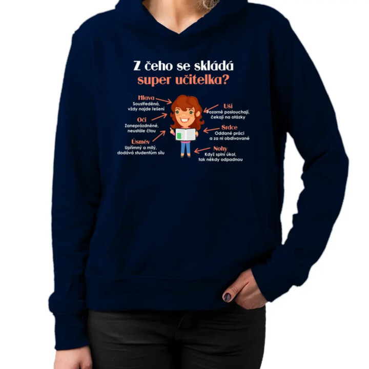 Z čeho se skládá super učitelka? - dámská mikina s potiskem