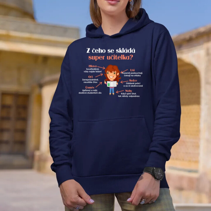Z čeho se skládá super učitelka? - dámská mikina s potiskem
