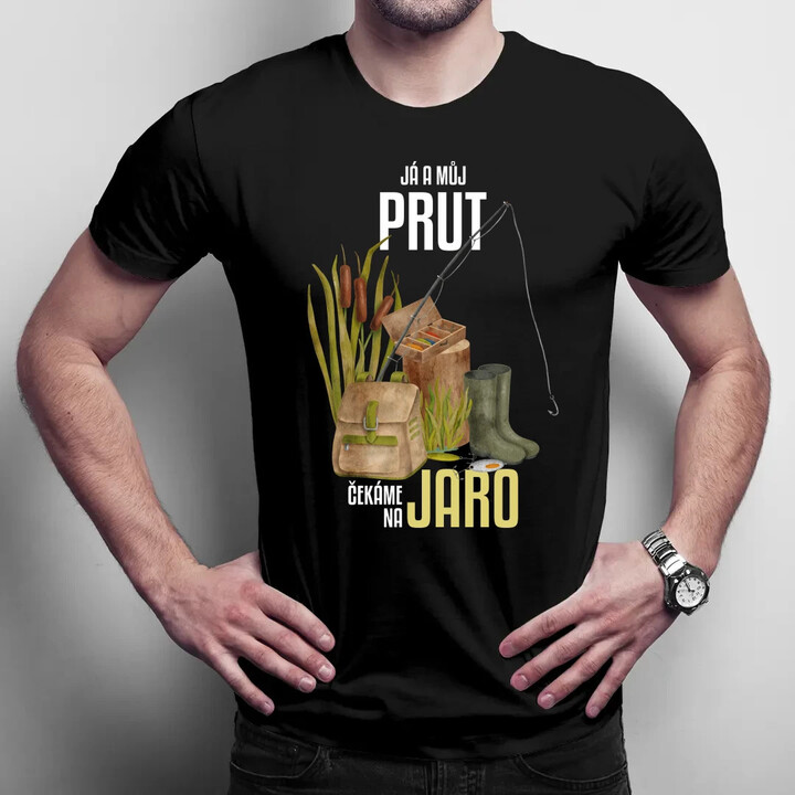 Já a můj prut čekáme na jaro - pánské tričko s potiskem