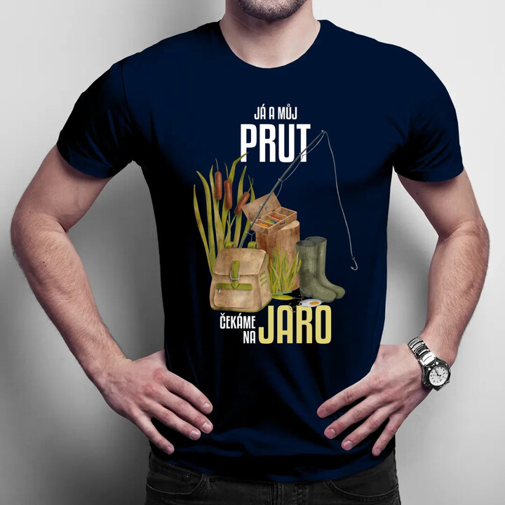 Já a můj prut čekáme na jaro - pánské tričko s potiskem