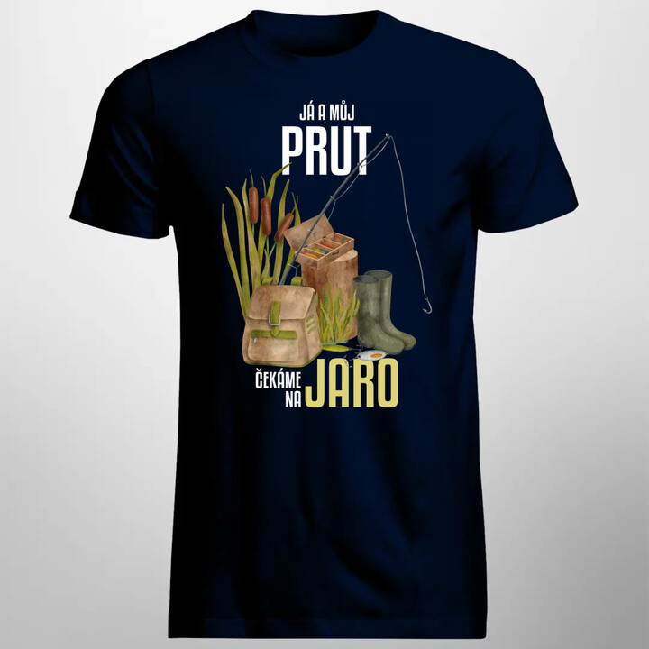 Já a můj prut čekáme na jaro - pánské tričko s potiskem