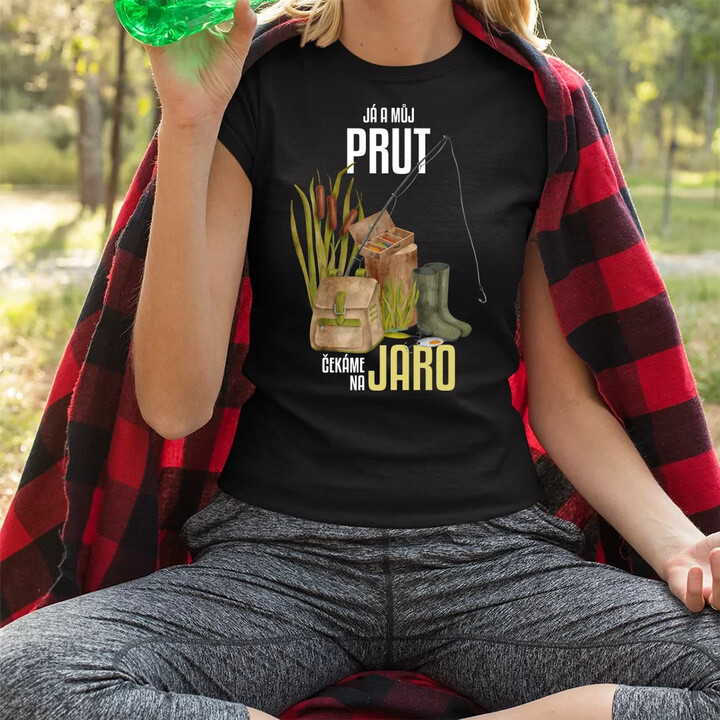 Já a můj prut čekáme na jaro  - dámské tričko s potiskem
