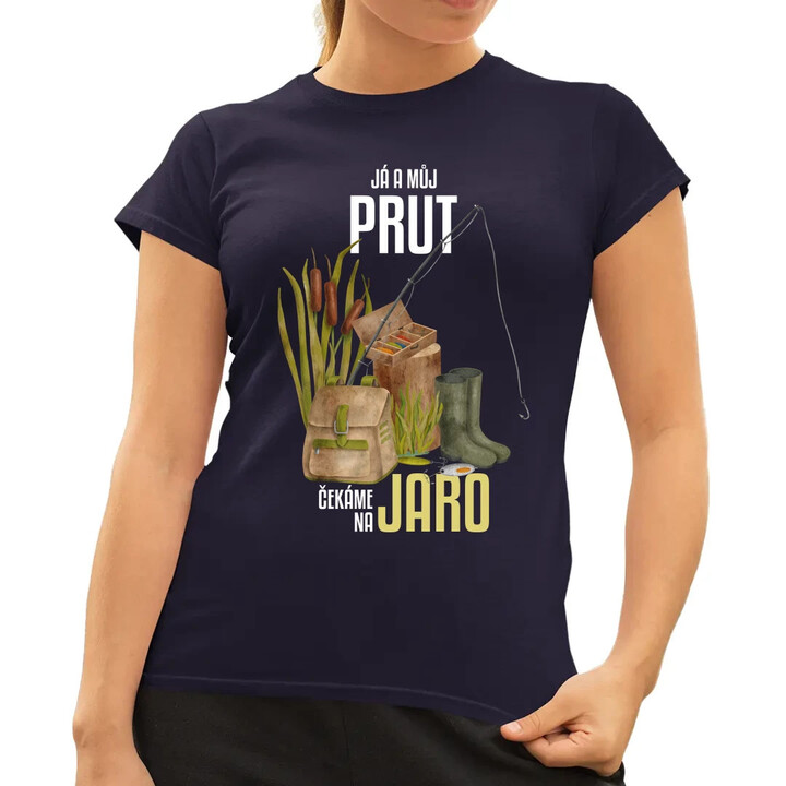 Já a můj prut čekáme na jaro  - dámské tričko s potiskem