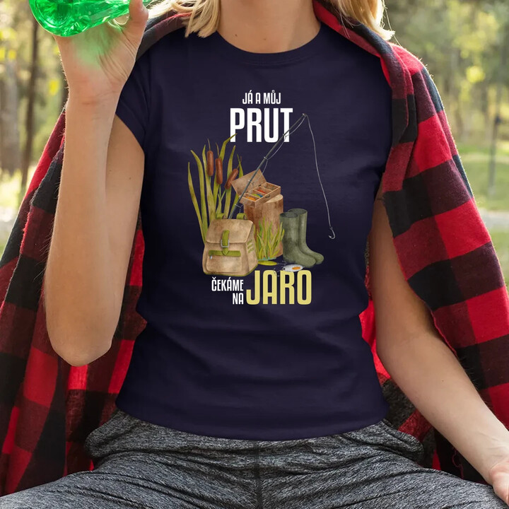 Já a můj prut čekáme na jaro  - dámské tričko s potiskem