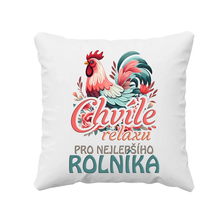 Chvíle relaxu pro nejlepšího rolníka - polštář s potiskem