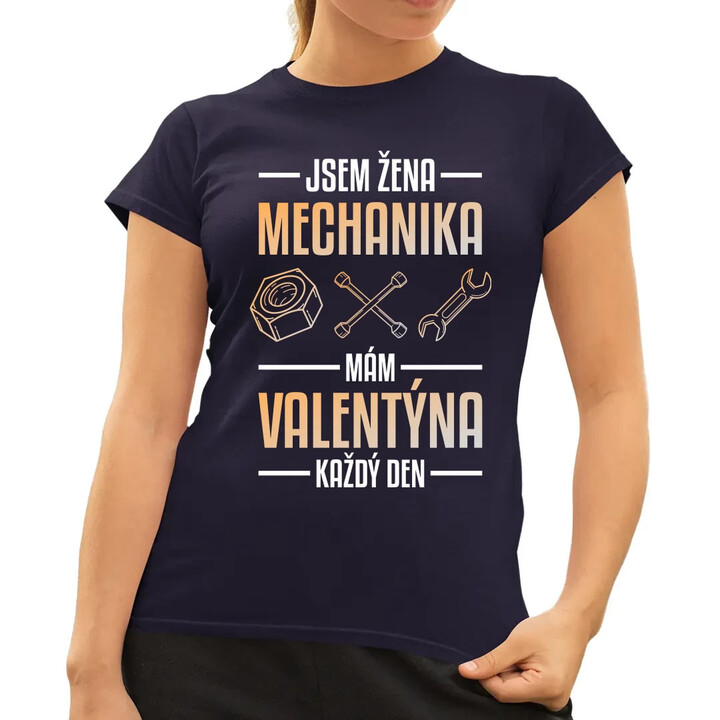 Jsem žena mechanika, mám Valentýna každý den  - dámské tričko s potiskem
