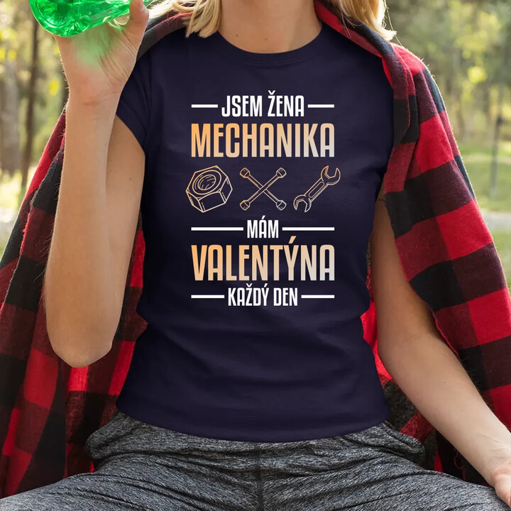 Jsem žena mechanika, mám Valentýna každý den  - dámské tričko s potiskem
