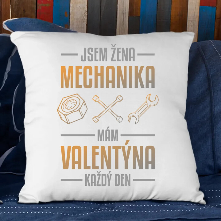 Jsem žena mechanika, mám Valentýna každý den - polštář s potiskem