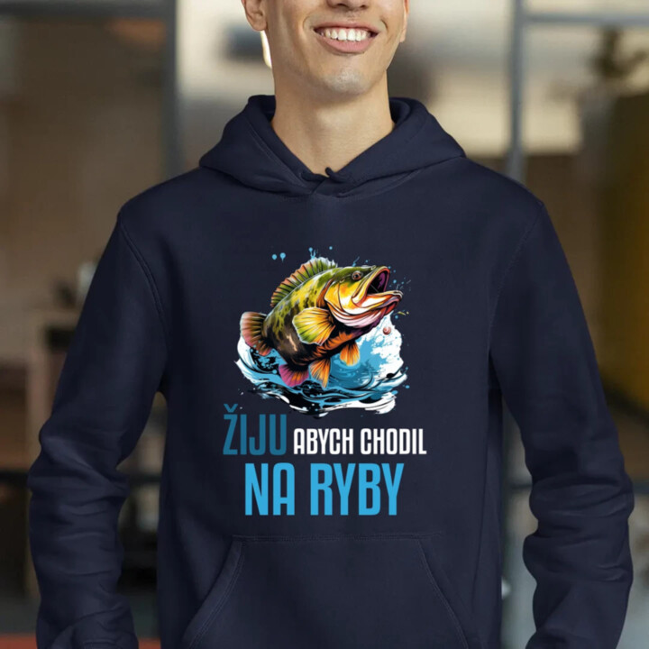 Žiju, abych chodil na ryby  - pánská mikina s potiskem