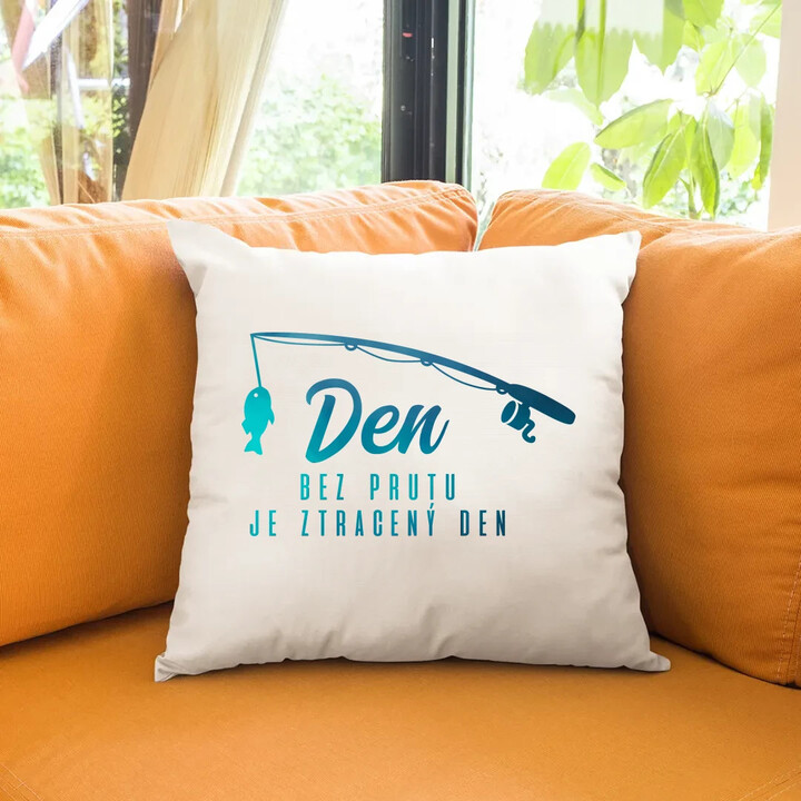 Den bez prutu je ztracený den  - polštář s potiskem