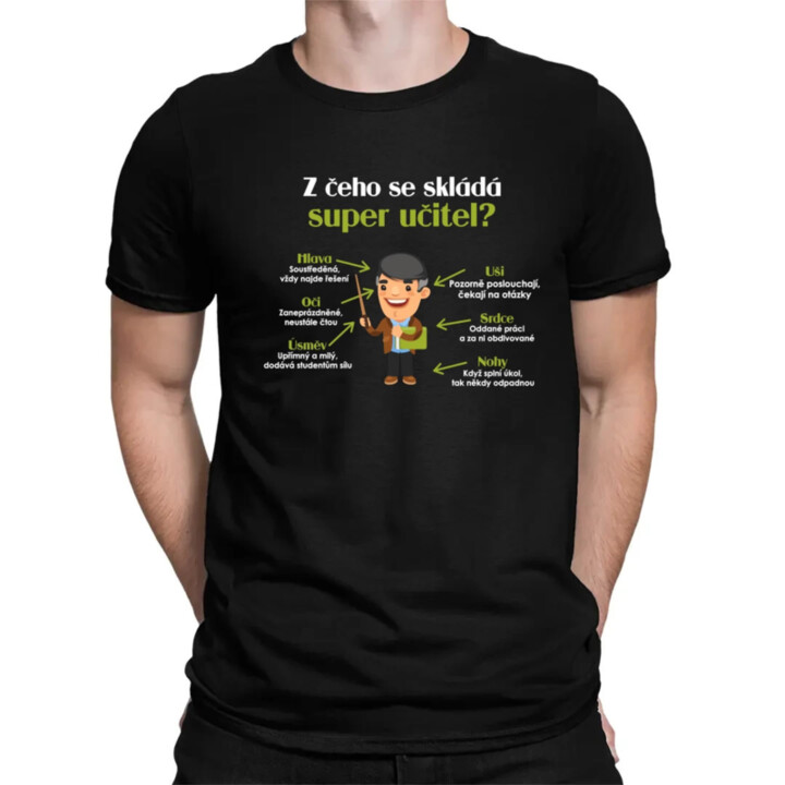 Z čeho se skládá super učitel? - pánské tričko s potiskem