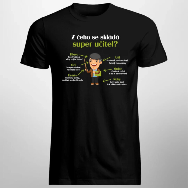 Z čeho se skládá super učitel? - pánské tričko s potiskem