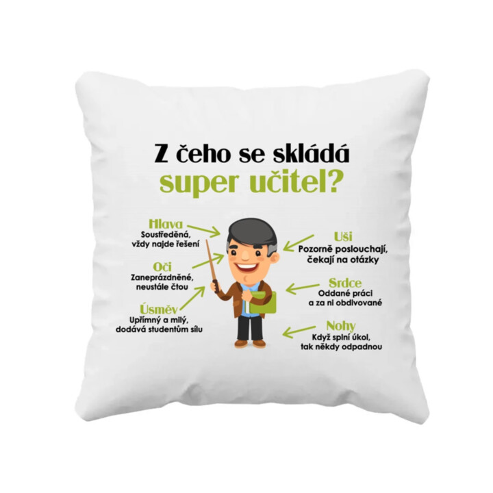 Z čeho se skládá super učitel? - polštář s potiskem