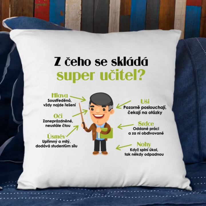 Z čeho se skládá super učitel? - polštář s potiskem