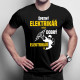 Špatný elektrikář hádá, dobrý elektrikář ví - pánské tričko s potiskem