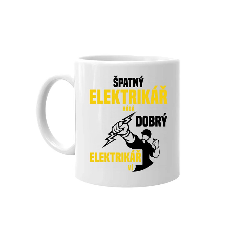 Špatný elektrikář hádá, dobrý elektrikář ví  - hrnek s potiskem