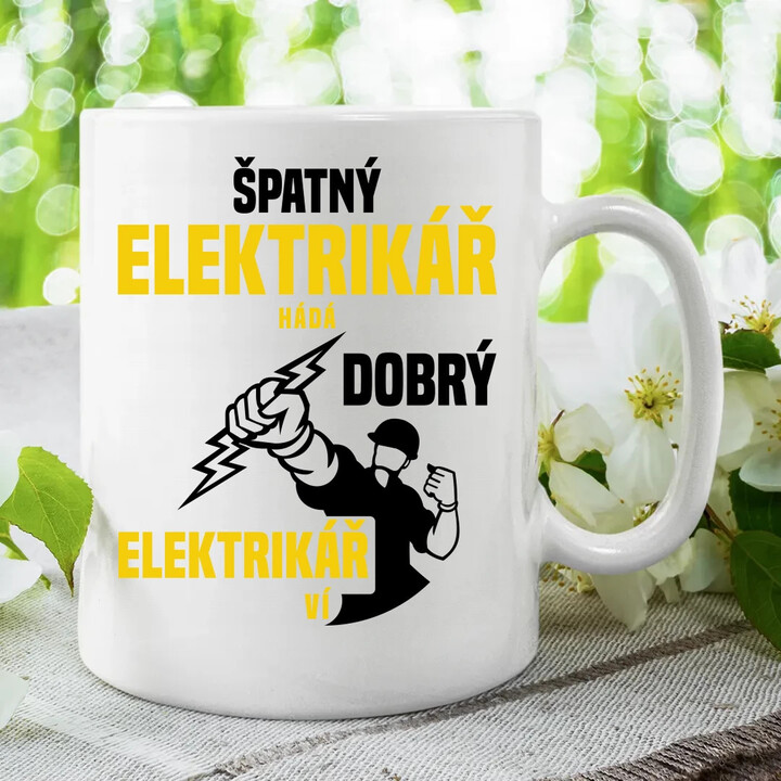 Špatný elektrikář hádá, dobrý elektrikář ví  - hrnek s potiskem