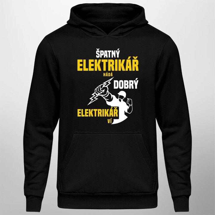 Špatný elektrikář hádá, dobrý elektrikář ví  - pánská mikina s potiskem
