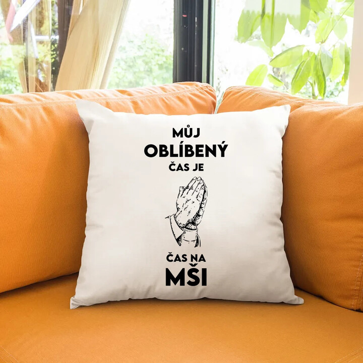Můj oblíbený čas je čas na mši - polštář s potiskem