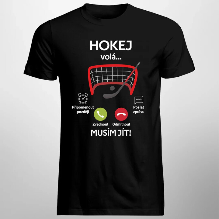 Hokej volá, musím jít! - pánské tričko s potiskem