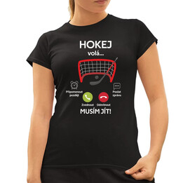 Hokej volá, musím jít!  - dámské tričko s potiskem