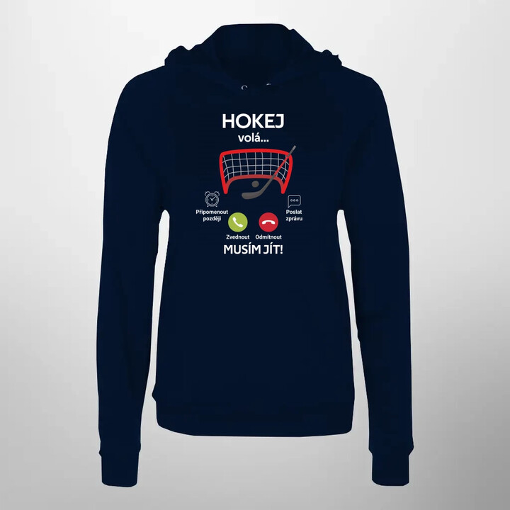 Hokej volá, musím jít! - dámská mikina s potiskem