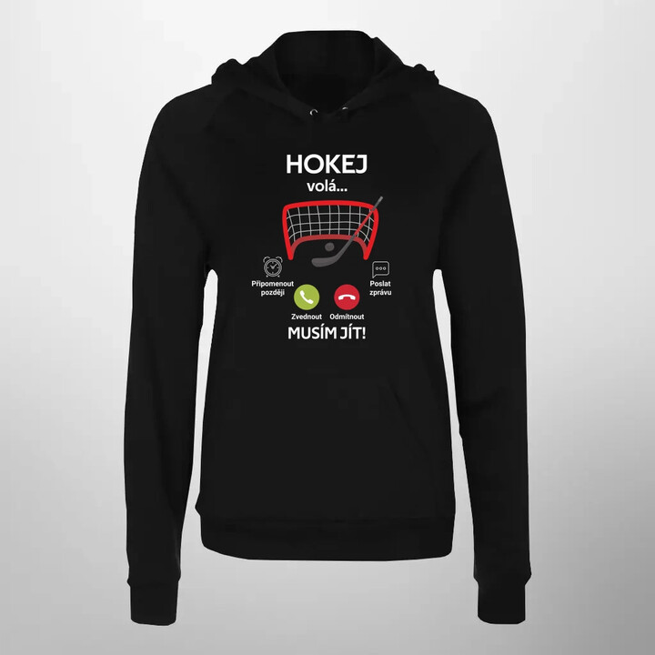 Hokej volá, musím jít! - dámská mikina s potiskem