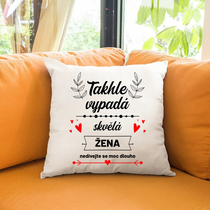 Takhle vypadá skvělá žena (nedívejte se moc dlouho) - polštář s potiskem