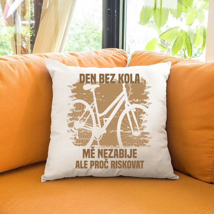 Den bez kola mě nezabije, ale proč riskovat - polštář s potiskem
