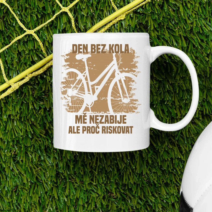 Den bez kola mě nezabije, ale proč riskovat - hrnek s potiskem