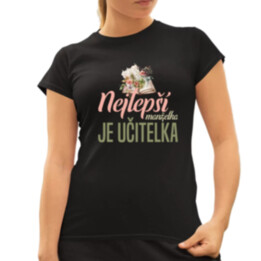 Nejlepší manželka - je učitelka  - dámské tričko s potiskem