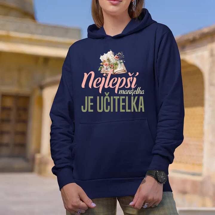 Nejlepší manželka - je učitelka - dámská mikina s potiskem