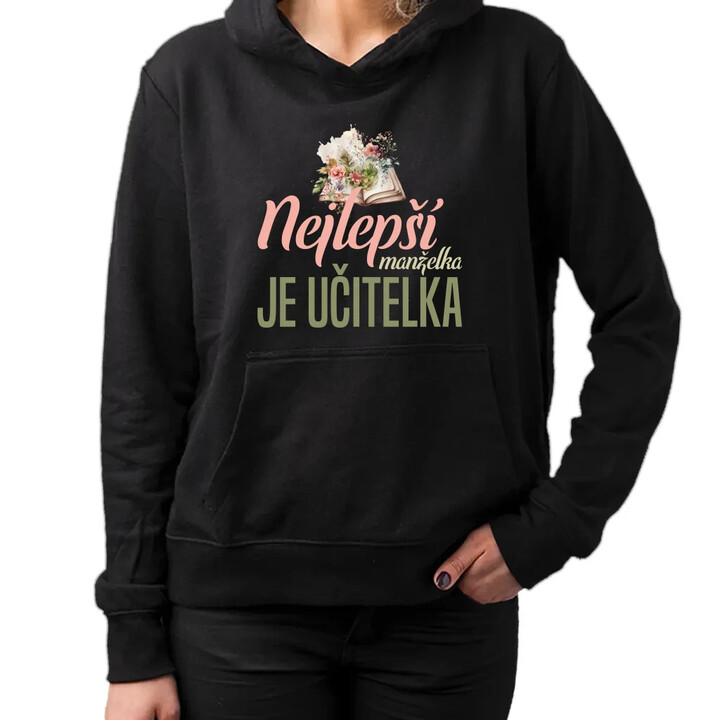 Nejlepší manželka - je učitelka - dámská mikina s potiskem