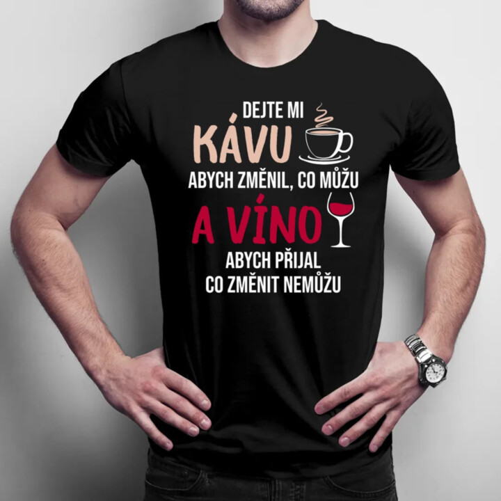 Dejte mi kávu a víno - pánské tričko s potiskem