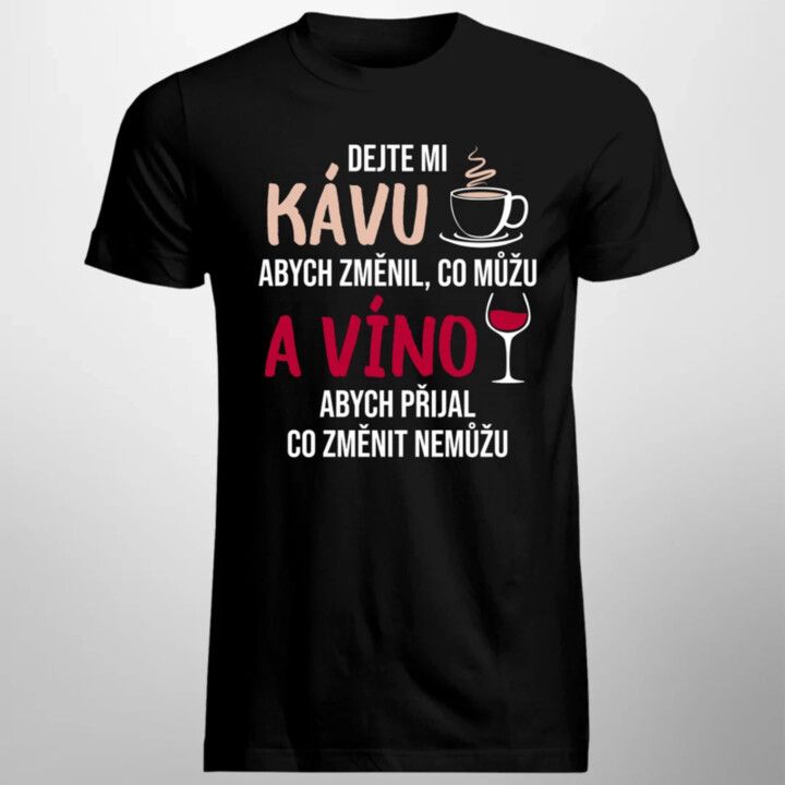 Dejte mi kávu a víno - pánské tričko s potiskem