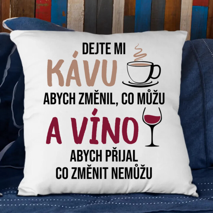 Dejte mi kávu a víno - polštář s potiskem