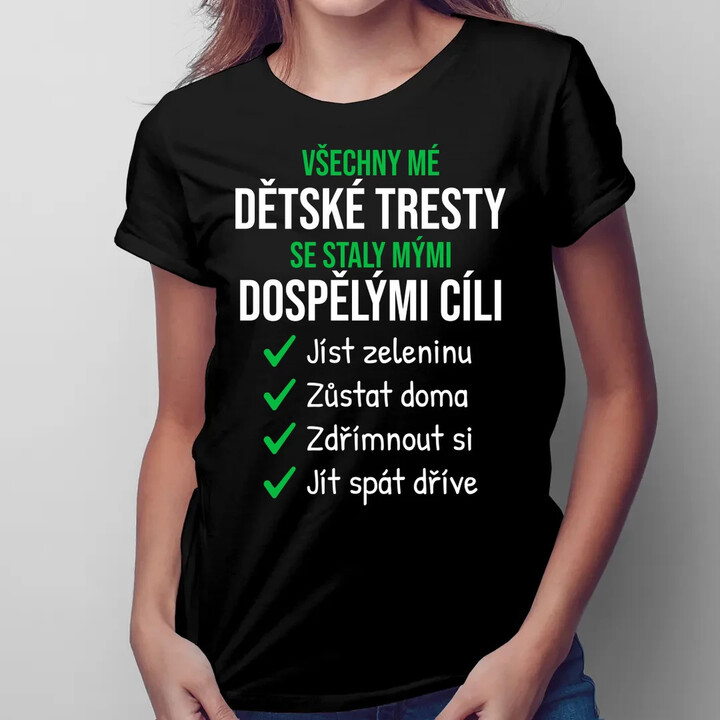 Všechny mé dětské tresty  - dámské tričko s potiskem