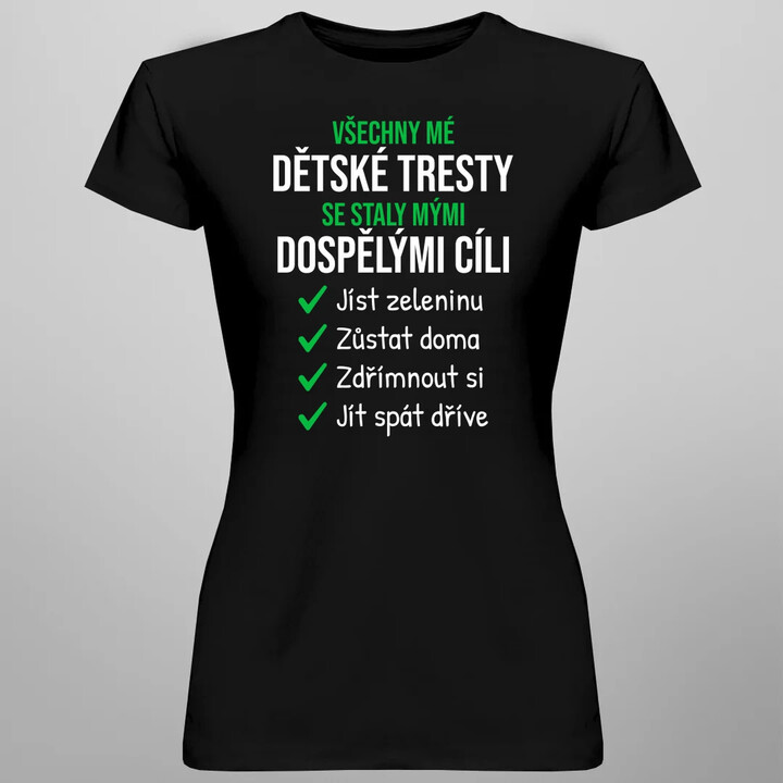 Všechny mé dětské tresty  - dámské tričko s potiskem