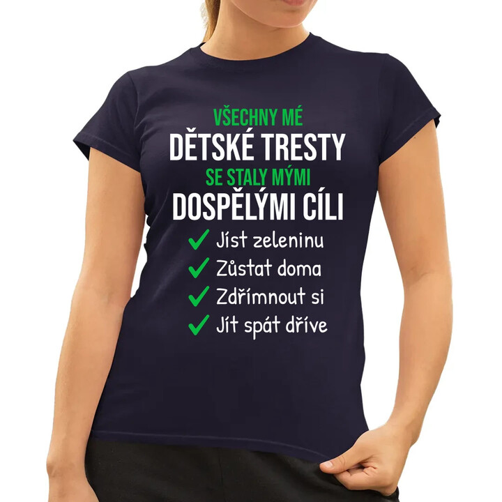 Všechny mé dětské tresty  - dámské tričko s potiskem