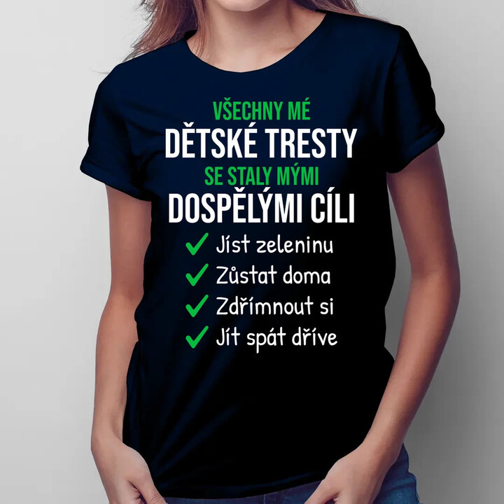 Všechny mé dětské tresty  - dámské tričko s potiskem