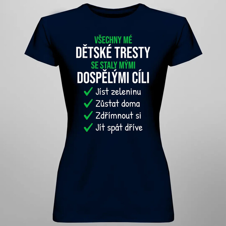 Všechny mé dětské tresty  - dámské tričko s potiskem